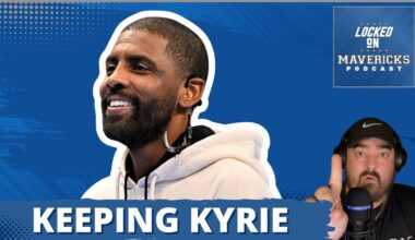 Why the Dallas Mavericks Should NOT TRADE Kyrie Irving