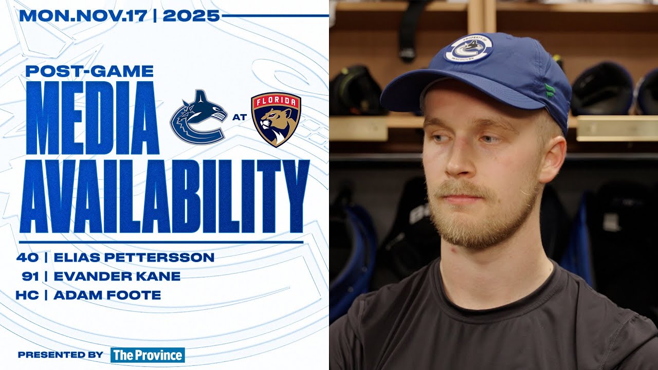 Elias Pettersson, Evander Kane & Adam Foote Post-Game Media | Canucks at Panthers (Nov 17, 2025)