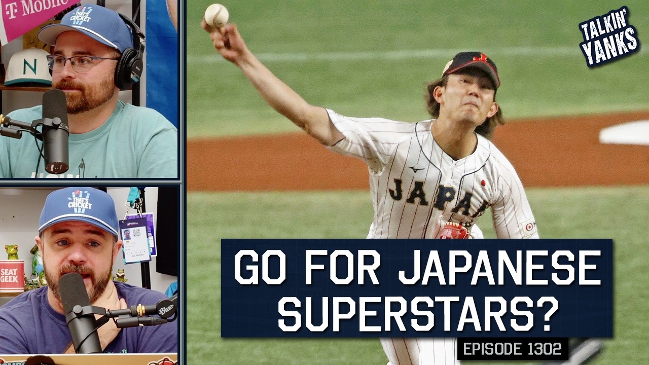 Should the Yankees Sign These Japanese Superstars? | 1302