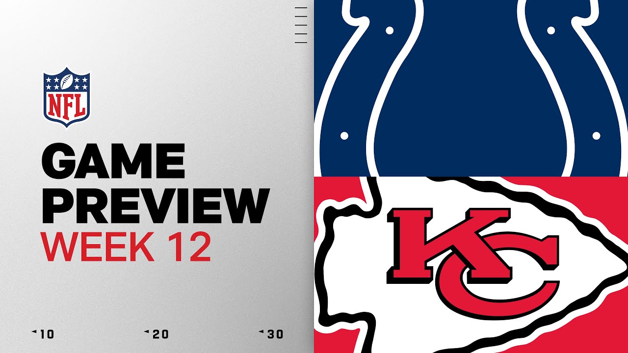 Indianapolis Colts vs Kansas City Chiefs | Week 12 Game Preview