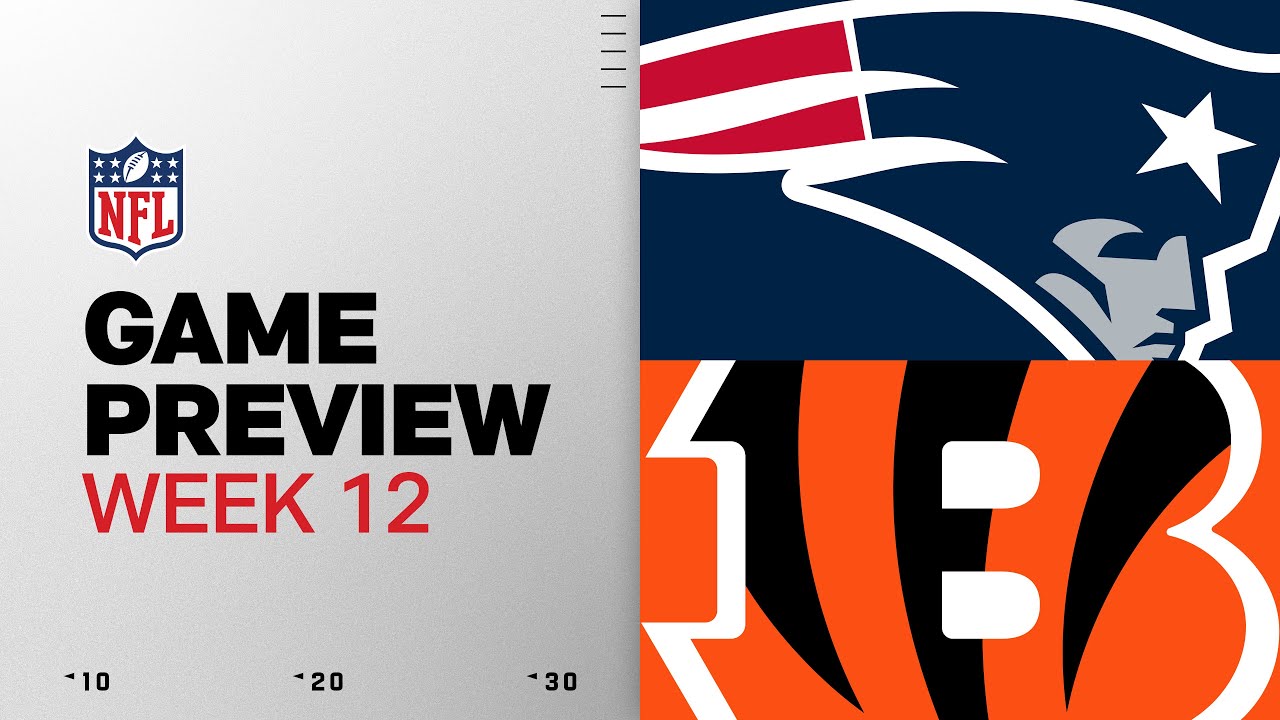 New England Patriots vs Cincinnati Bengals | Week 12 Game Preview