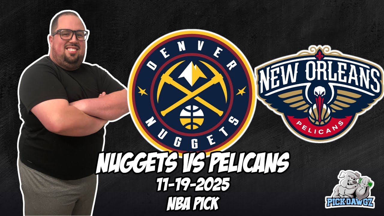 Denver Nuggets vs New Orleans Pelicans 11/19/25 NBA Free Picks & Prediction | NBA Betting Tips