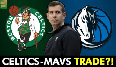 Boston Celtics Making HUGE TRADE With Dallas Mavericks After New Reports? Celtics Rumors