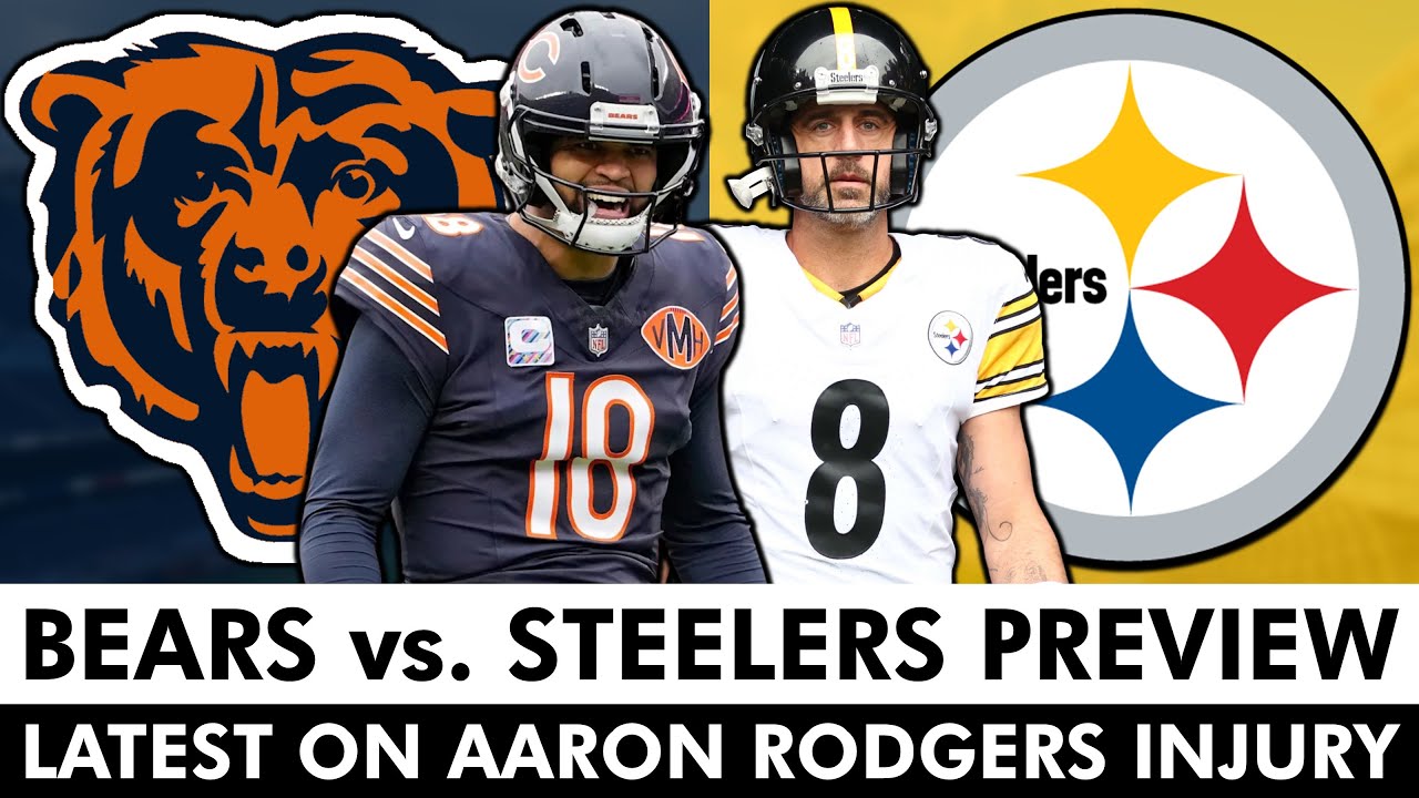 Chicago Bears vs. Pittsburgh Steelers Preview, Injury News, Analysis + Aaron Rodgers Update