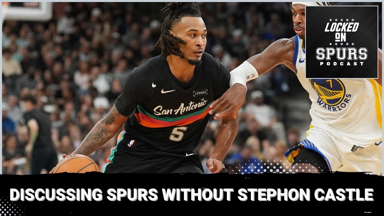 Discussing the injury loss of San Antonio Spurs' Stephon Castle