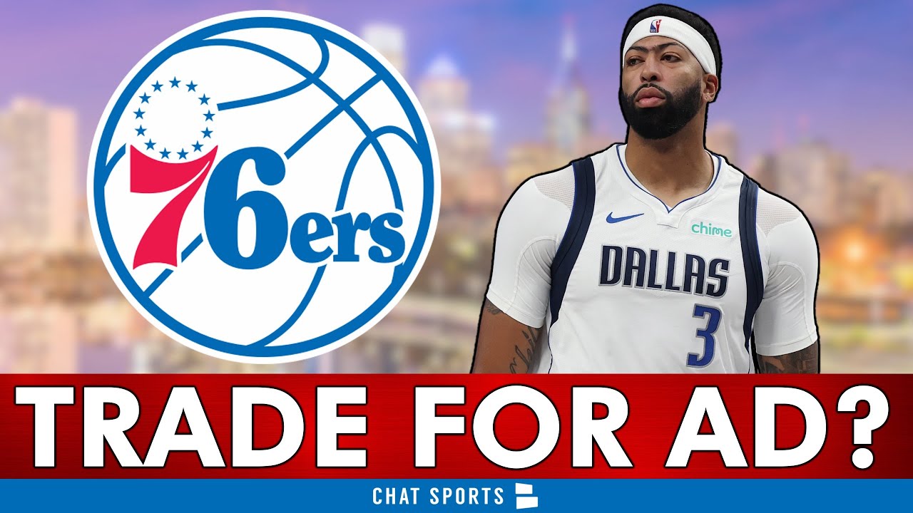 BLOCKBUSTER 76ers Trade Rumors On Anthony Davis via NBA Insiders