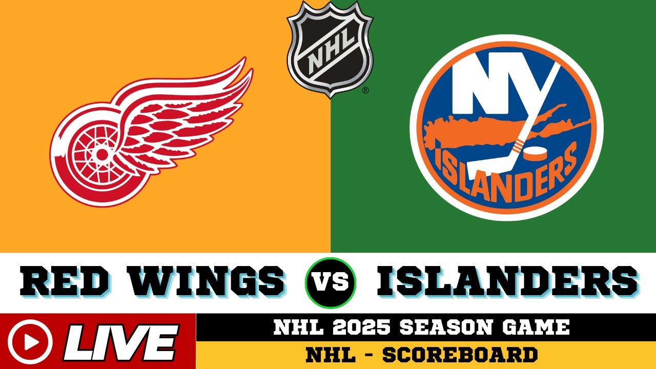 🔴LIVE : New York Islanders Vs Detroit Red Wings | NHL 2025 | NHL Live SCOREBOARD