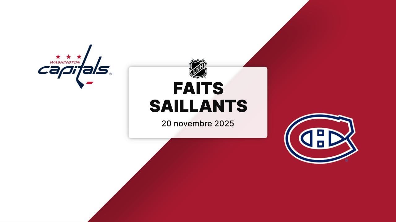 Capitals vs Canadiens | 20/11/25 | Faits saillants