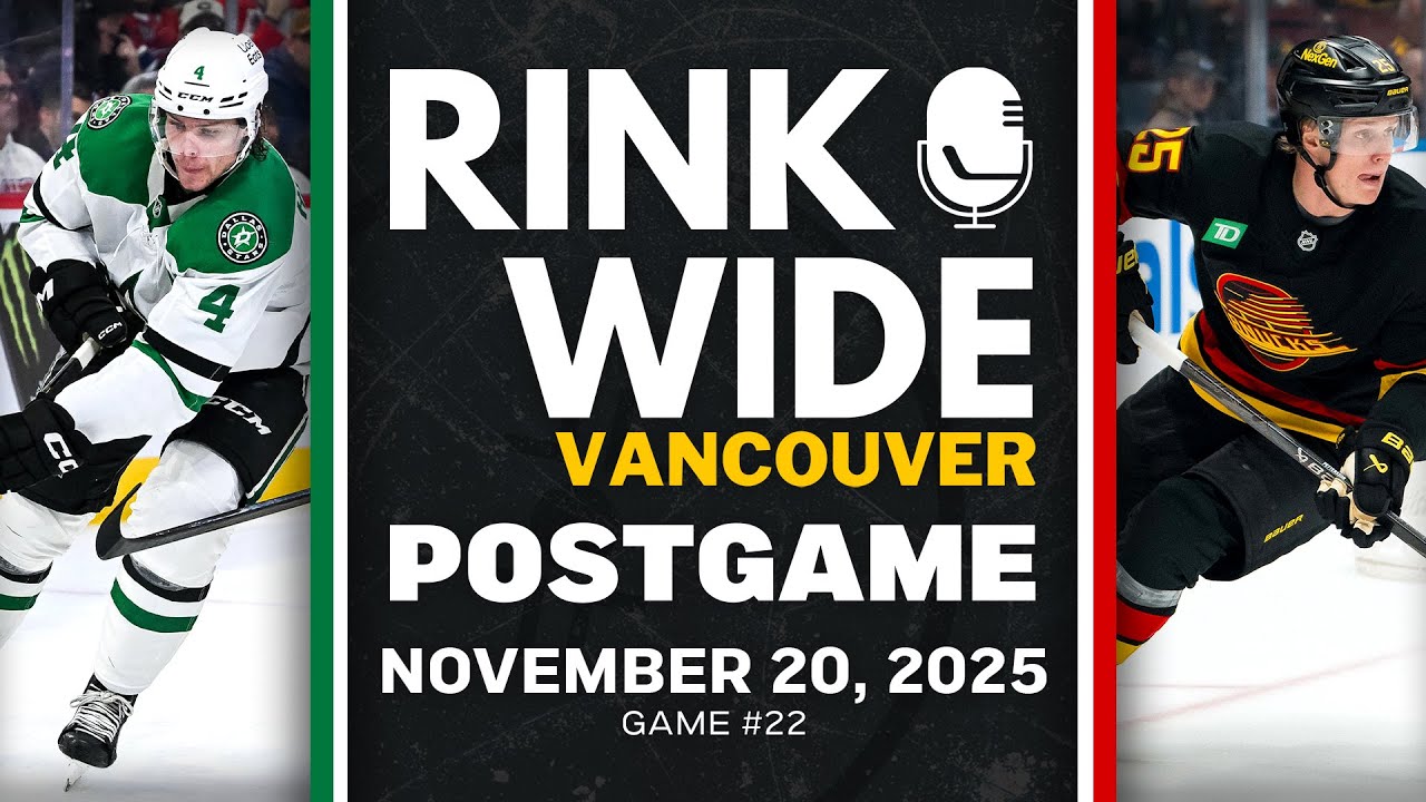 RINK WIDE POST-GAME: Vancouver Canucks vs Dallas Stars | Game #22 - Nov. 20, 2025