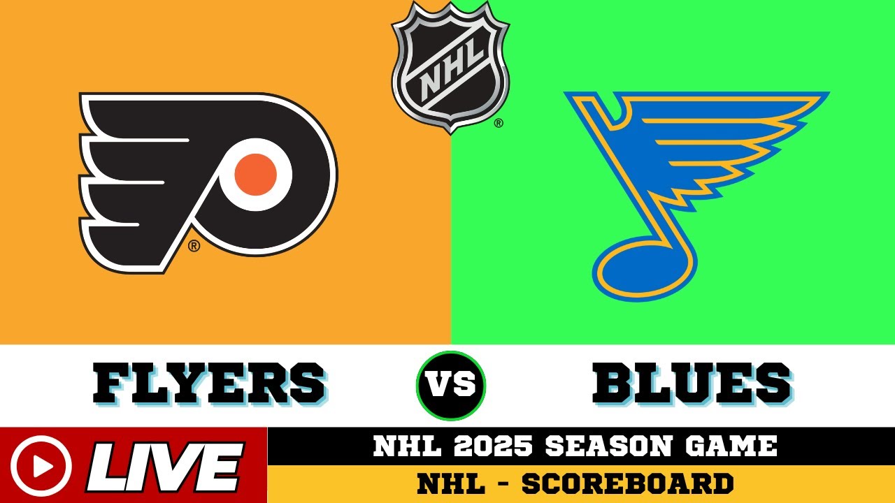 🔴LIVE : St. Louis Blues Vs Philadelphia Flyers | NHL 2025 | NHL Live SCOREBOARD