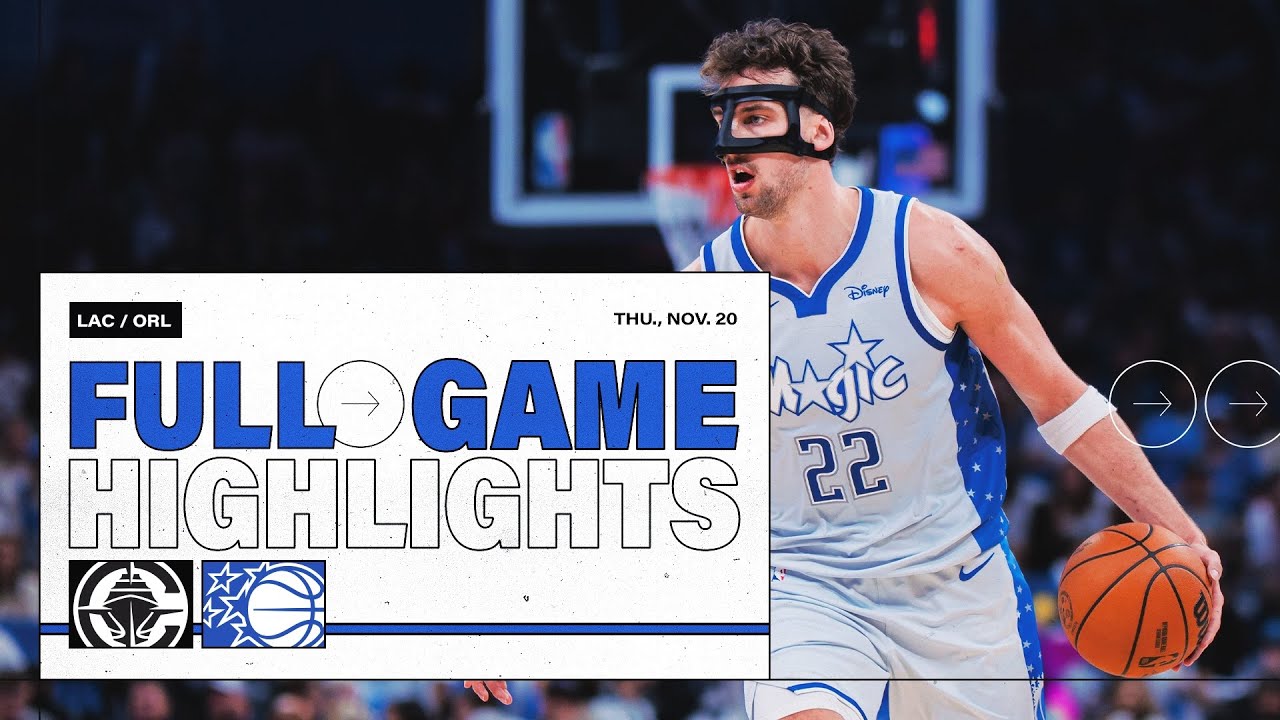 FULL GAME HIGHLIGHTS: LA CLIPPERS VS. ORLANDO MAGIC 11.20.25