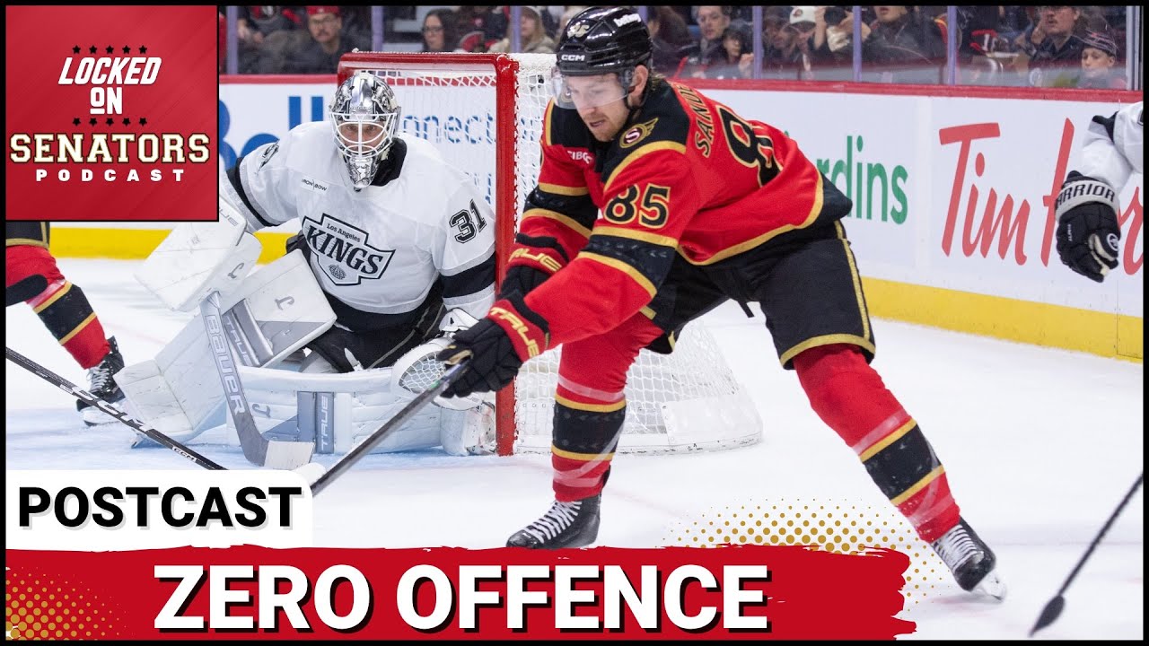 POST CAST: OTTAWA SENATORS SHUTOUT FOR FIRST TIME THIS SEASON IN LOSS TO ANTON FORSBERG, LA KINGS