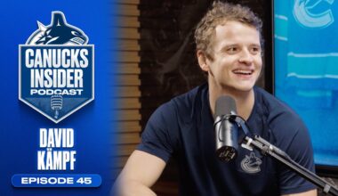 David Kämpf on Coming to Vancouver, Evolving his Game, and More | Canucks Insider Podcast Episode 45