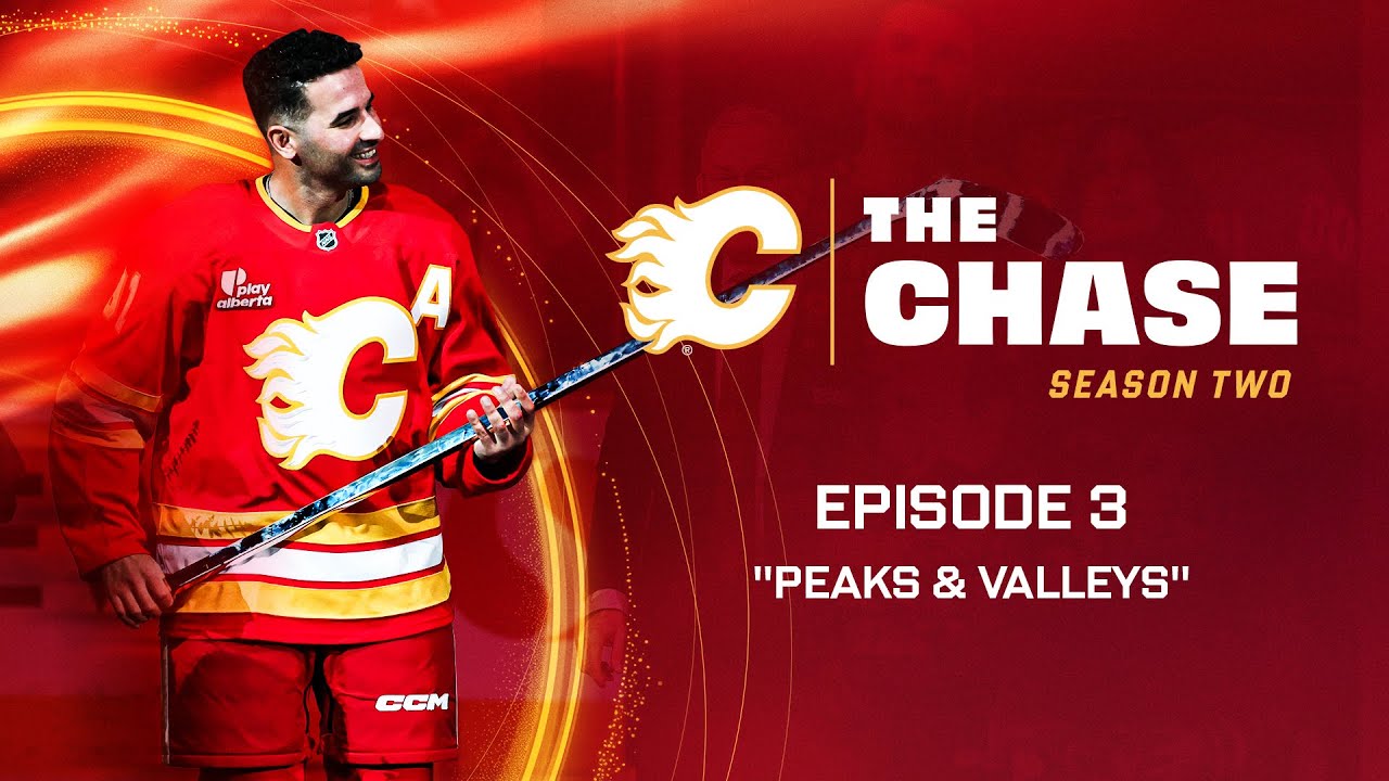 The Chase: Season 2, Episode 3 - "Peaks & Valleys," ft. Nazem Kadri's 1000th Game | Calgary Flames