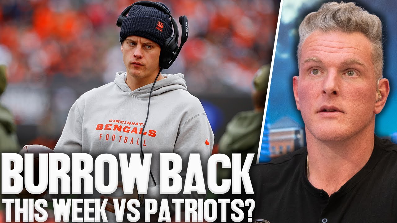 Will Joe Burrow's "Shocking" Return Be This Week vs Patriots? | Pat McAfee Show
