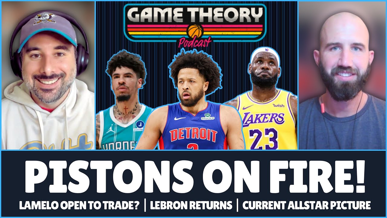 LaMelo Trade?! | Pistons On FIRE! | LeBron Back | All-Star Game Picture | Game Theory Podcast