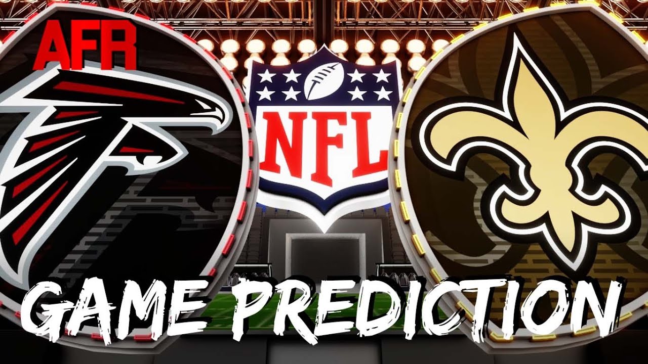 GAME PREDICTION: Atlanta Falcons vs. New Orleans Saints