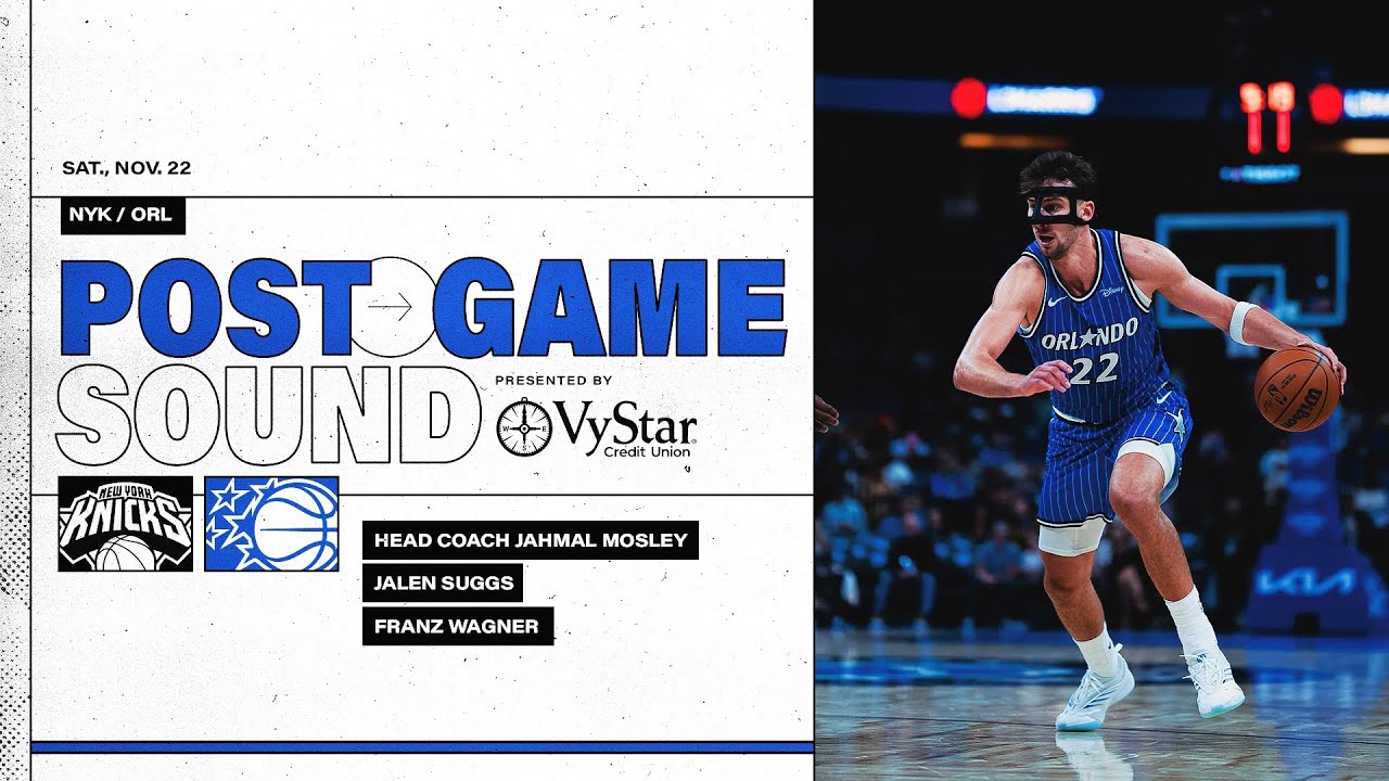 POSTGAME SOUND: KNICKS VS. MAGIC | COACH MOSE, JALEN SUGGS & FRANZ WAGNER
