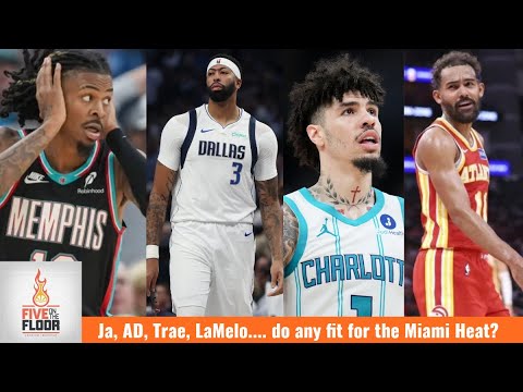 Ja, AD, Trae, LaMelo.... do any fit for the Miami Heat? | Five on the Floor
