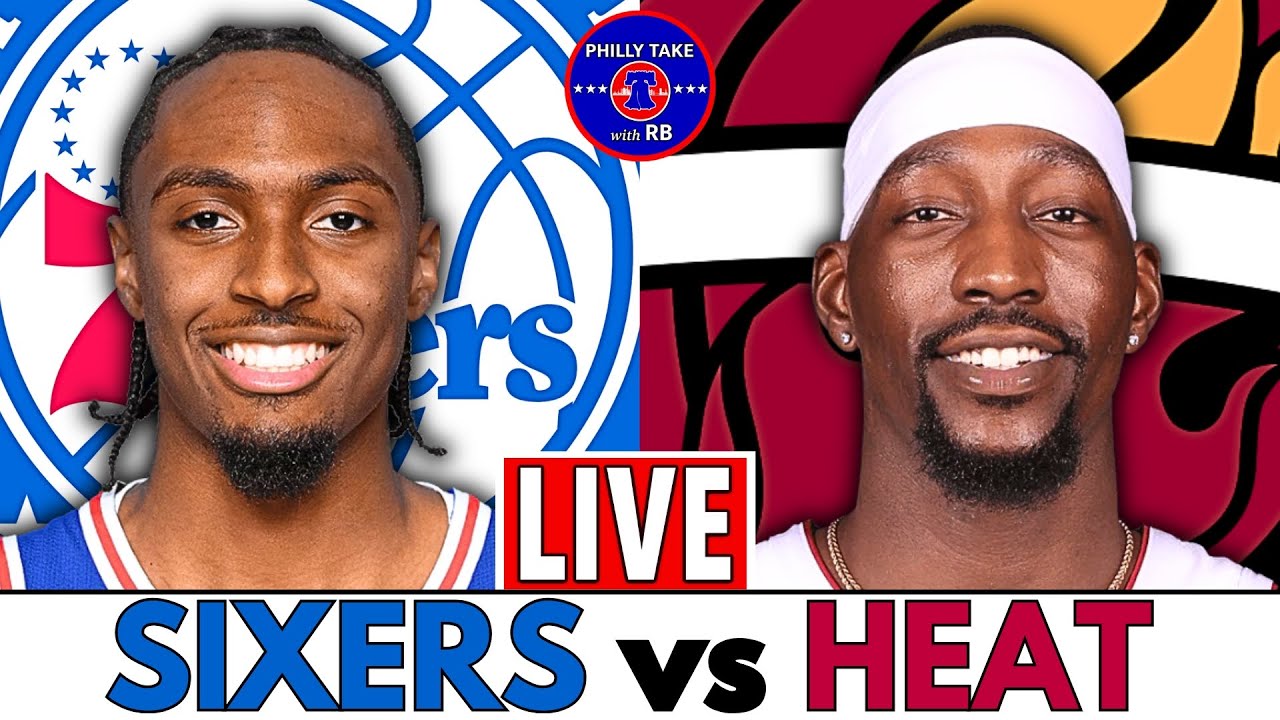 Philadelphia 76ers vs Miami Heat Live Stream Play-By-Play & Scoreboard