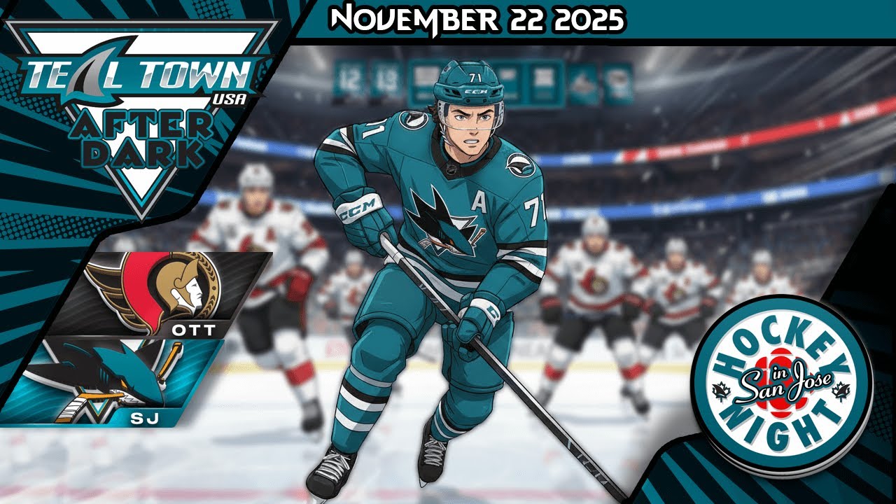San Jose Sharks vs Ottawa Senators - 11/22/2025 - Teal Town USA After Dark (Postgame)
