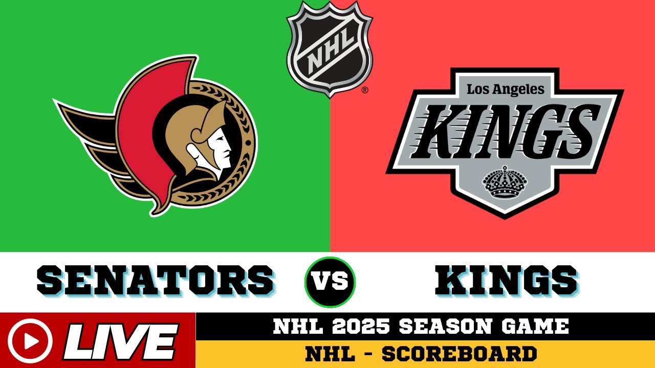 🔴LIVE : Ottawa Senators Vs Los Angeles Kings | NHL 2025 | NHL Live SCOREBOARD