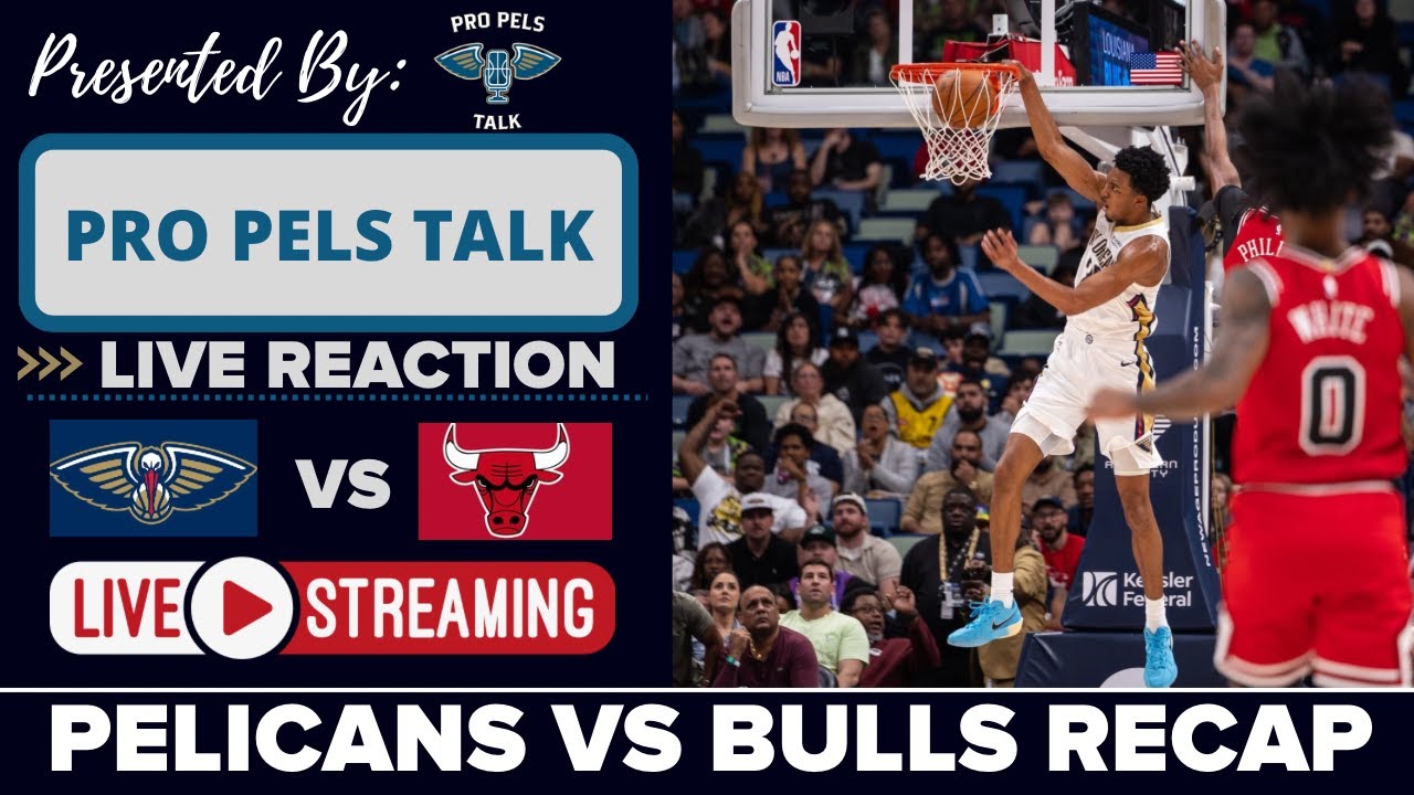 LIVE REACTION POSTGAME SHOW: New Orleans Pelicans vs Chicago Bulls
