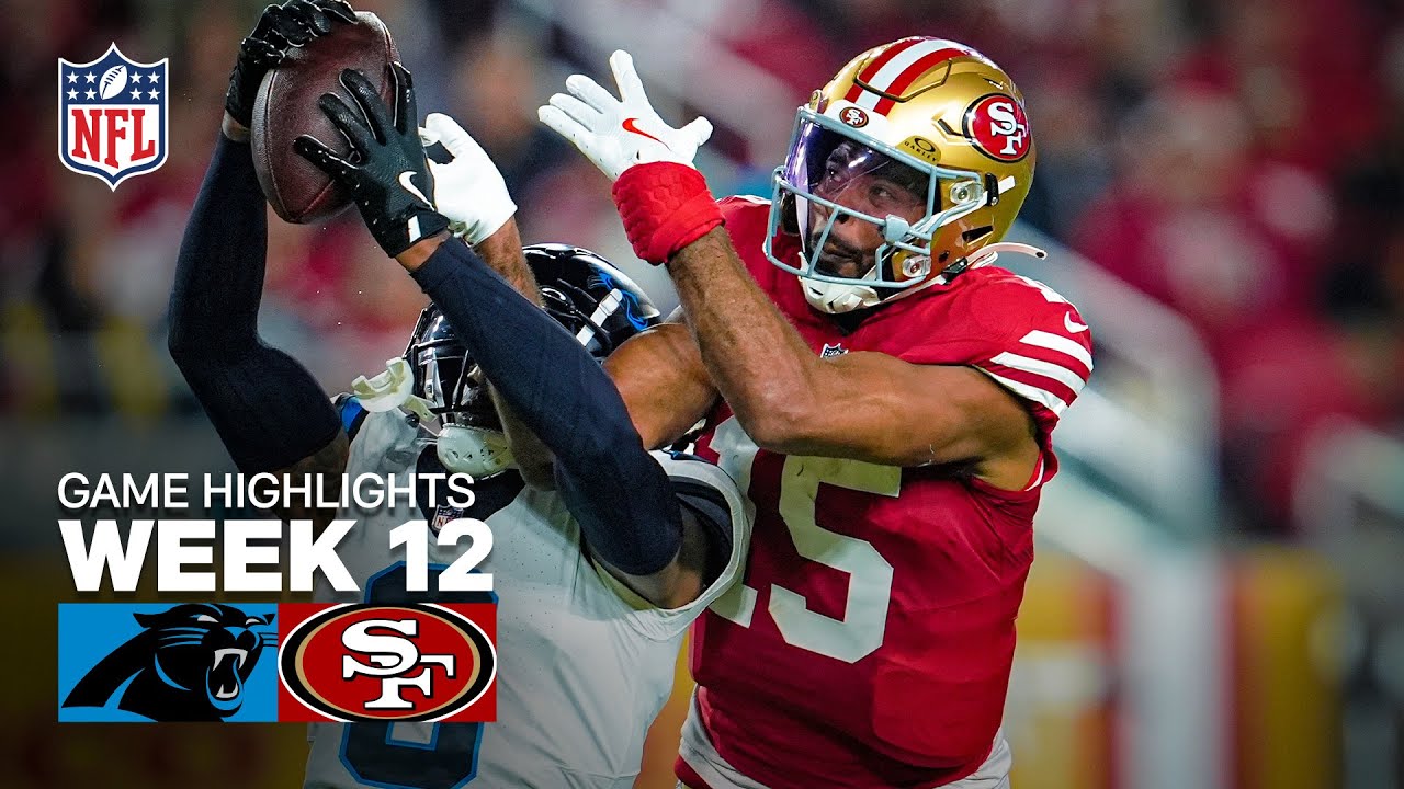 Carolina Panthers vs San Francisco 49ers Game Highlights | 2025 NFL Season Week 12