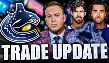 ELLIOTTE FRIEDMAN DROPS A LATE NIGHT VANCOUVER CANUCKS TRADE UPDATE