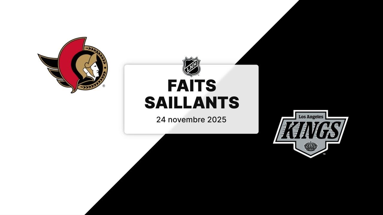 Sénateurs vs Kings 24/11/25 | Faits saillants