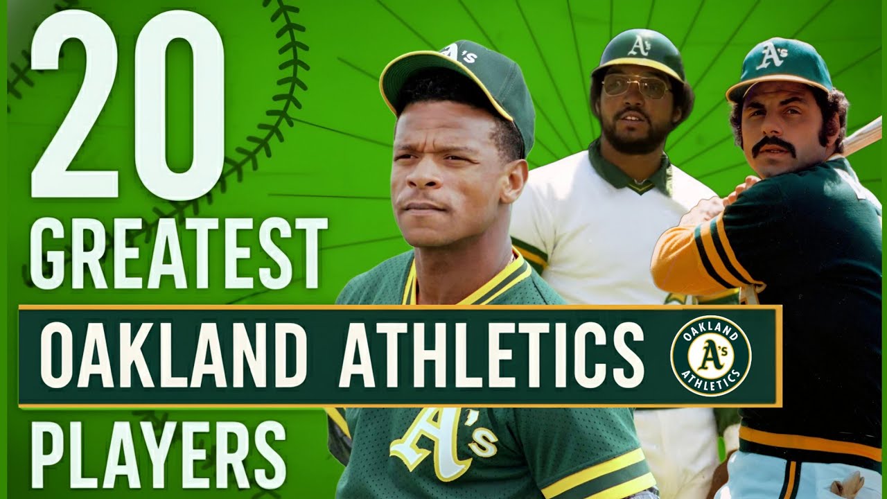 20 GREATEST Oakland Athletics Players of All Time