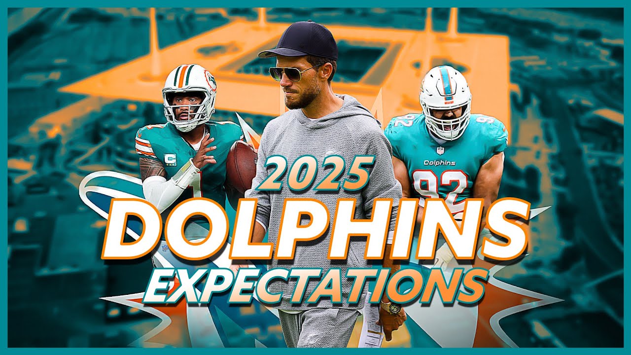 Miami Dolphins 2025 Expectations!