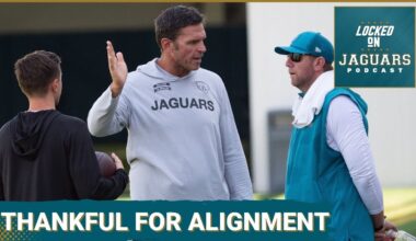 THANKFUL:  Jacksonville Jaguars’ Alignment Could Bet he SECRET To Surviving Football ROLLERCOASTER