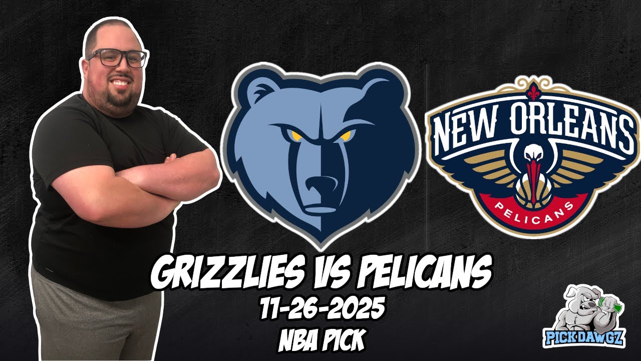 Memphis Grizzlies vs New Orleans Pelicans 11/26/25 NBA Free Picks & Prediction | NBA Tips