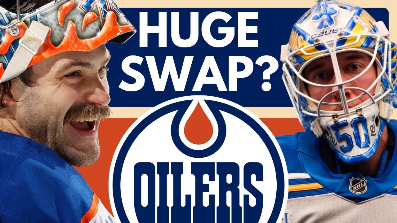 Edmonton Oilers BLOCKBUSTER TRADE INCOMING? | Skinner/Binnington NHL Trade Rumors