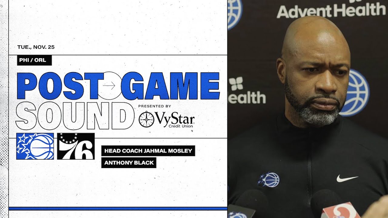 POSTGAME SOUND: ORLANDO MAGIC VS. PHILADEPHIA 76ERS | COACH MOSE & ANTHONY BLACK