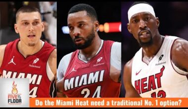 Do the Miami Heat need a traditional No. 1 option? | Five on the Floor