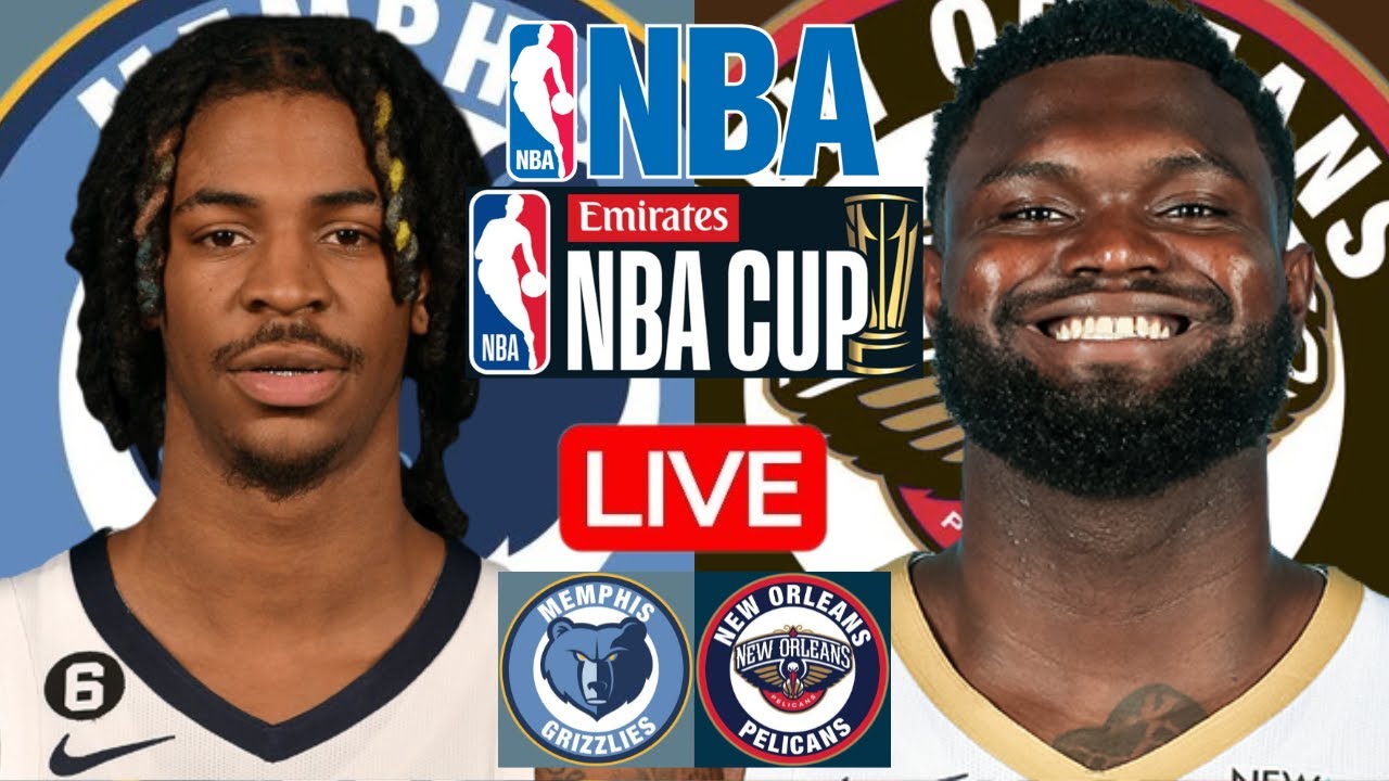 LIVE: MEMPHIS GRIZZLIES vs NEW ORLEANS PELICANS | NBA | PLAY BY PLAY | SCOREBOARD