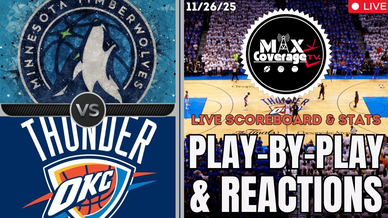 🔴LIVE - Minnesota Timberwolves vs Oklahoma City Thunder - Play-By-Play & Reactions (11/26/25)