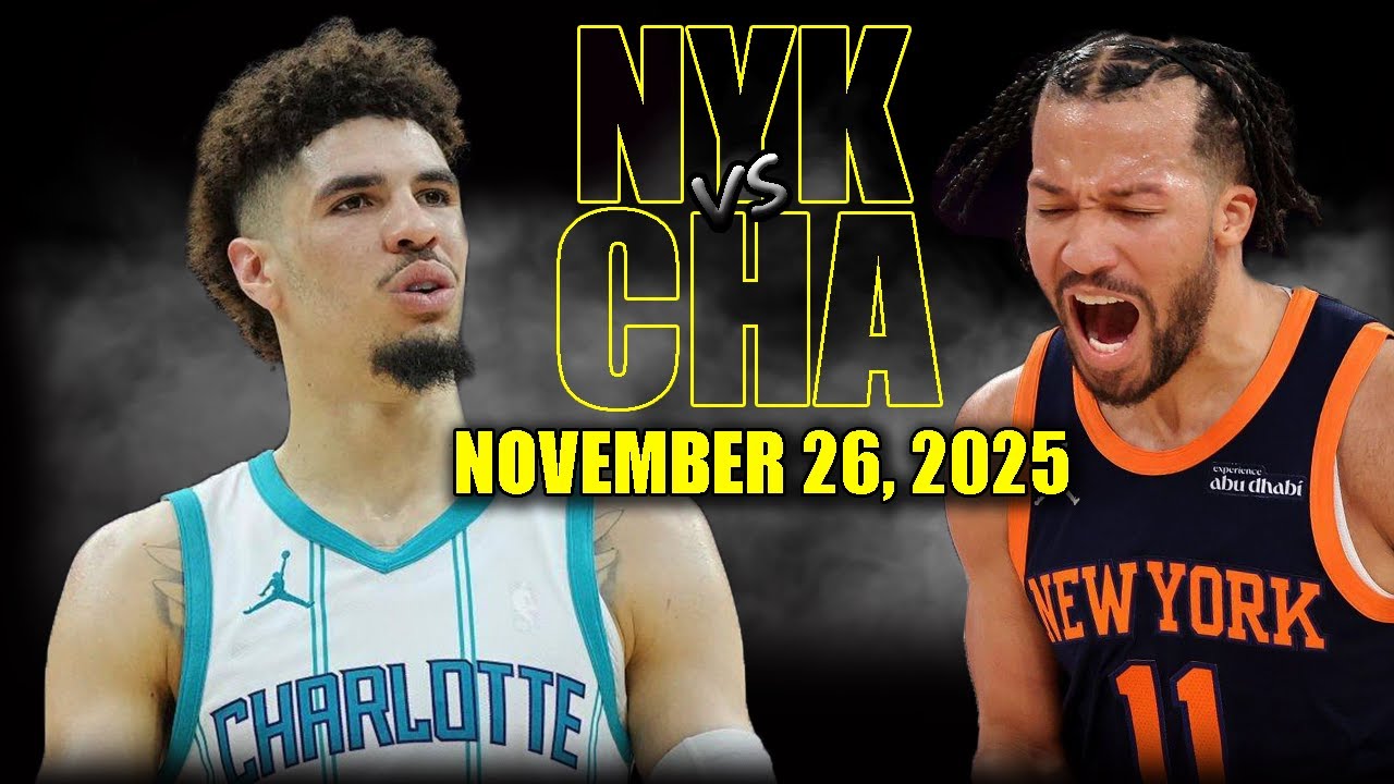 New York Knicks vs Charlotte Hornets Full Game Highlights - November 26, 2025 | NBA Season