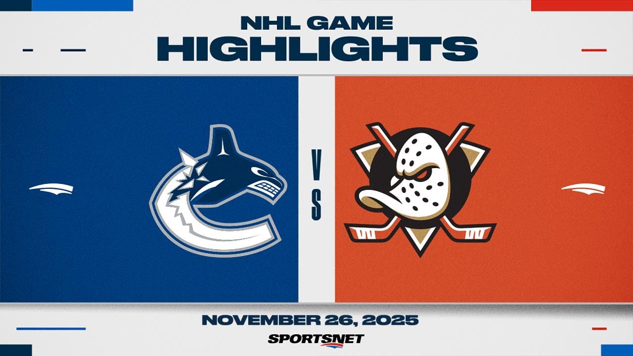 NHL Highlights | Canucks vs. Ducks - November 26, 2025