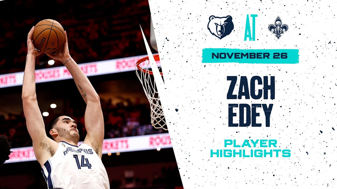 Zach Edey Highlights vs  New Orleans Pelicans