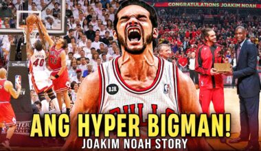 ANG HYPER BIGMAN NG BULLS Ang Matinik na Defender ng Chicago na Hindi Marunong Sumuko! Joakim Noah!