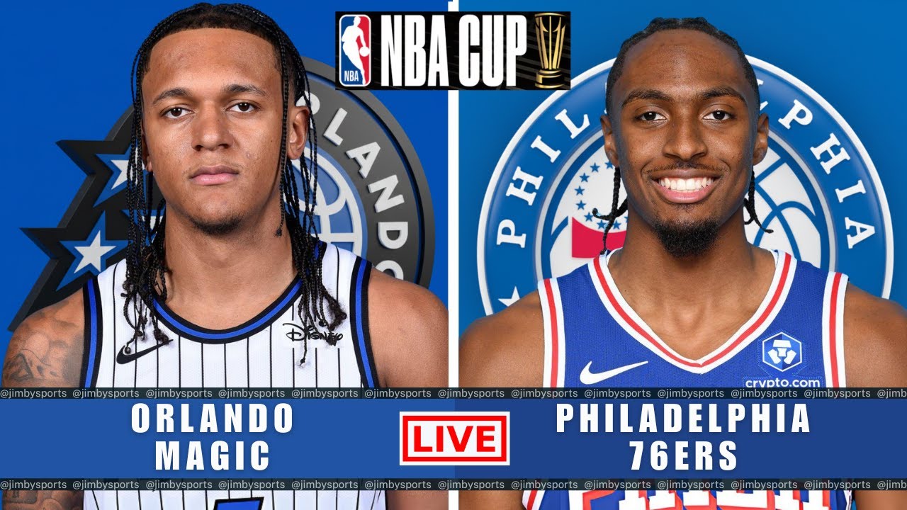 ORLANDO MAGIC VS PHILADELPHIA 76ERS | NBA CUP LIVE TODAY | PLAY-BY-PLAY SCOREBOARD 2025