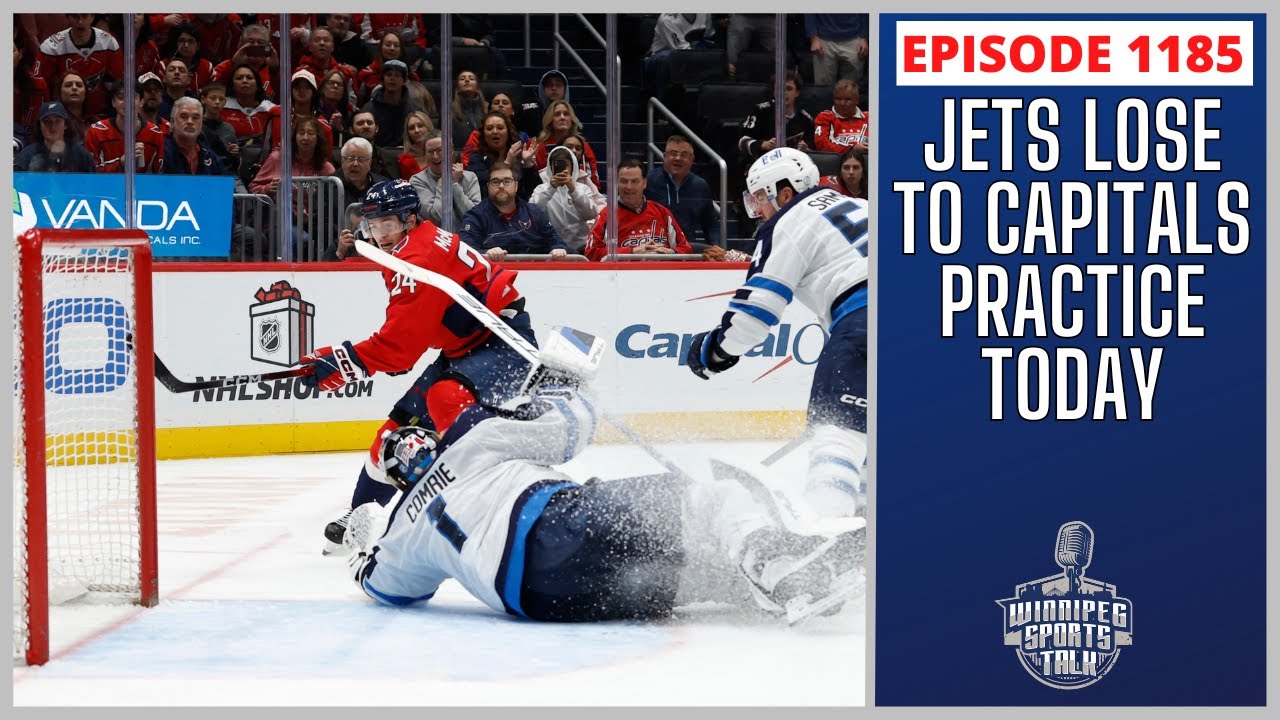 Winnipeg Jets lose to Washington Capitals, practice today