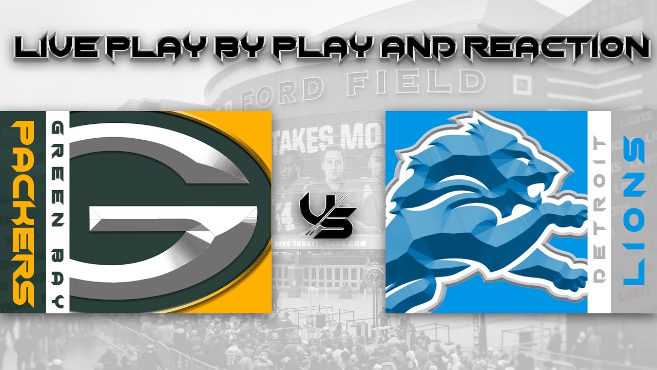 Packers vs Lions Live Play by Play & Reaction