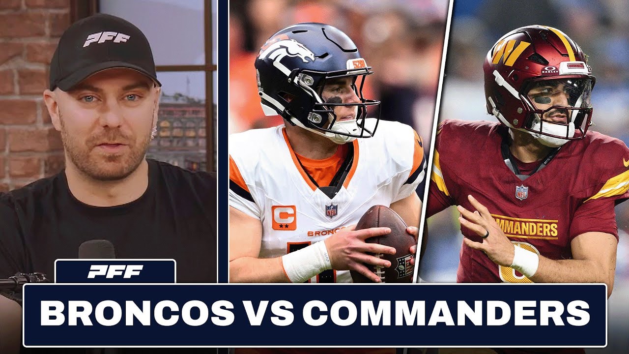 Denver Broncos vs. Washington Commanders Preview & Prediction | PFF