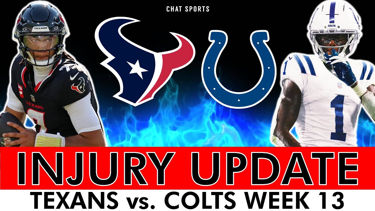 MAJOR Texans vs. Colts Injury Update This Will Impact NFL Week 13