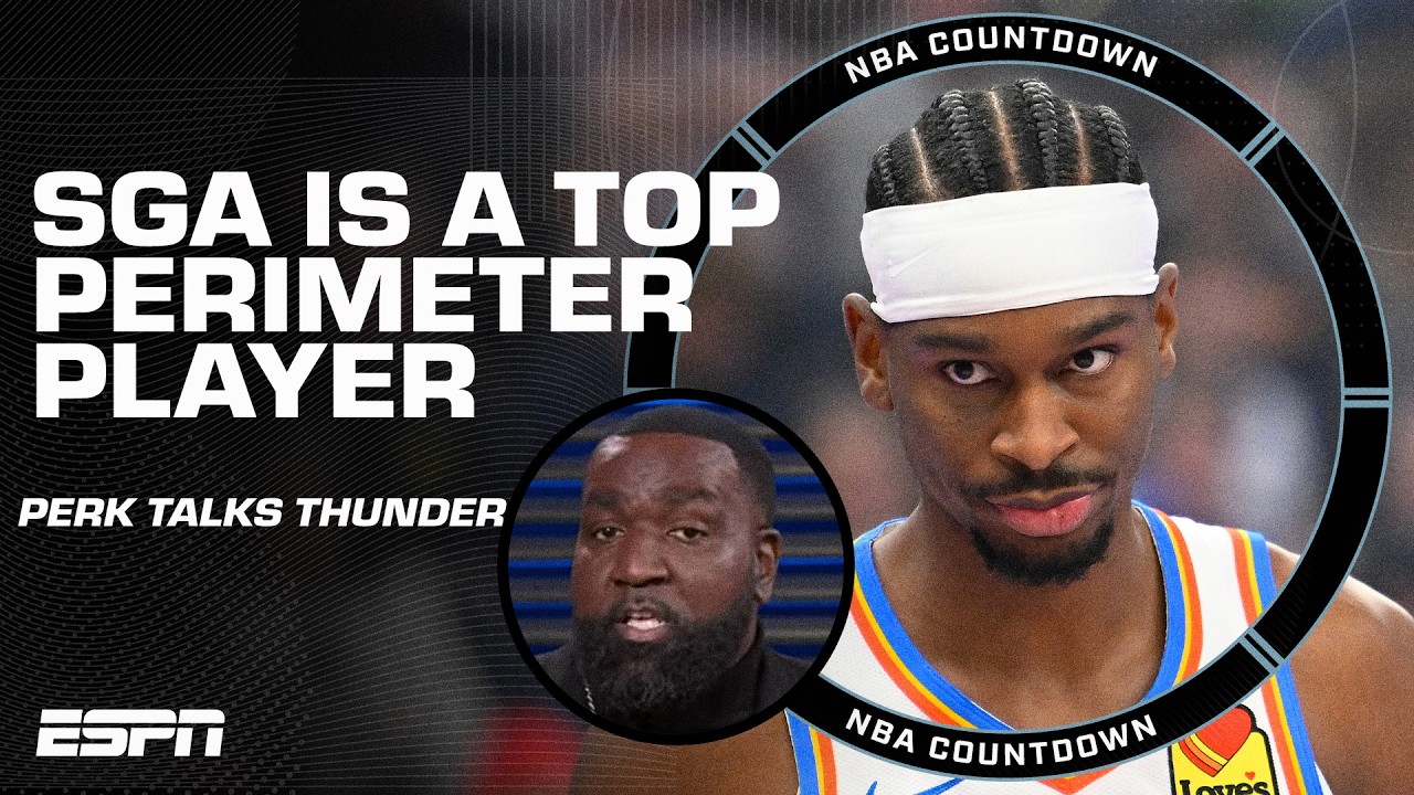 Perk calls SGA one of the BEST PERIMETER PLAYERS EVER 👏 | NBA Countdown