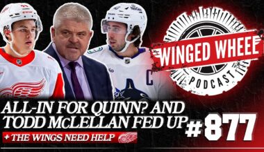 ALL IN FOR QUINN? McLELLAN FED UP & RED WINGS NEED HELP - Winged Wheel Podcast - Nov. 27th, 2025